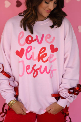 Love Like Jesus Sweatshirt Preorder