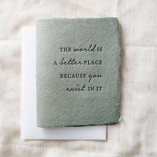 The World is Better BC You Exist | Friend Greeting Card