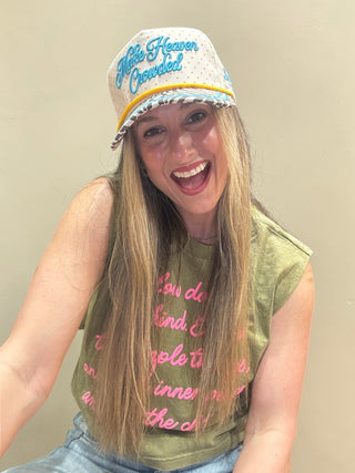Make Heaven Crowded Hat