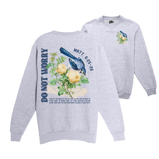 Do Not Worry Crewneck Sweatshirt Online Exclusive